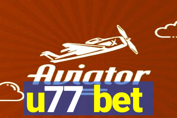 u77 bet